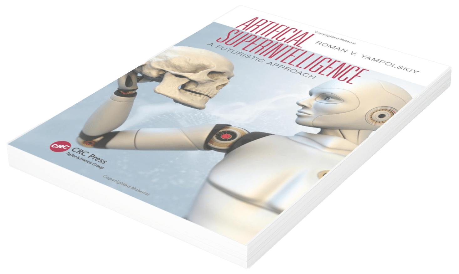 Artificial Superintelligence: A Futuristic Approach 1st Edition